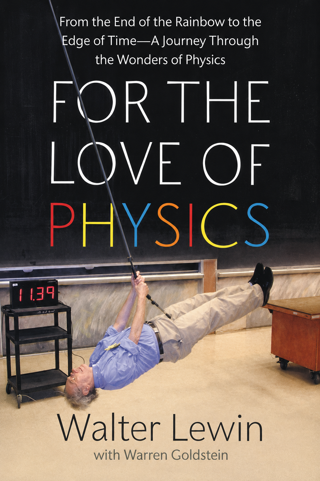 For the Love of Physics by Walter Lewin