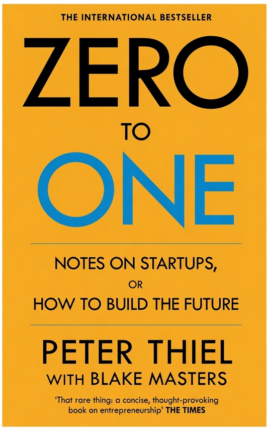 Zero to One by Peter Thiel